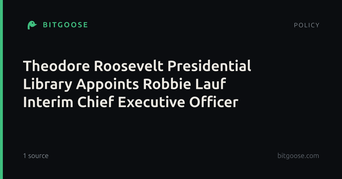 Theodore Roosevelt Presidential Library Appoints Robbie Lauf Interim Chief Executive Officer