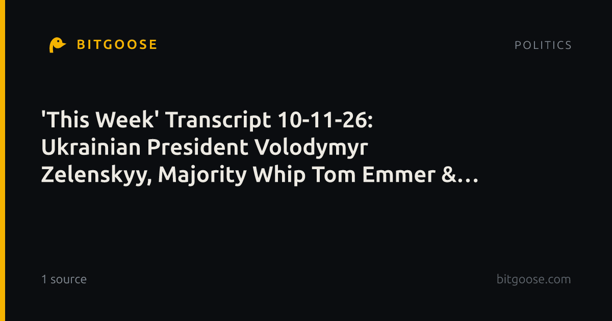 'This Week' Transcript 10-11-26: Ukrainian President Volodymyr Zelenskyy, Majority Whip Tom Emmer & Kansas Democratic Senate Candidate Adam Hamilton - ABC News