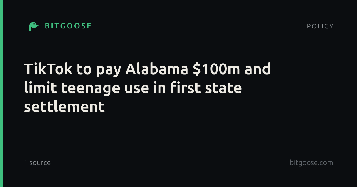 TikTok to pay Alabama $100m and limit teenage use in first state settlement