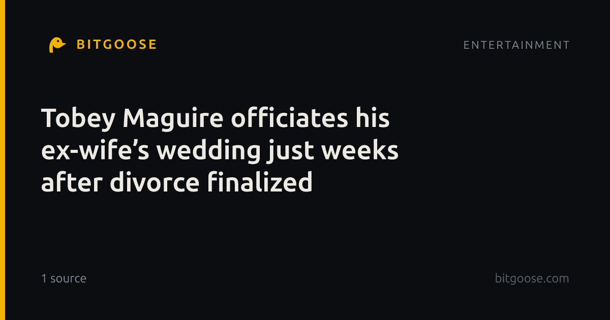Tobey Maguire officiates his ex-wife’s wedding just weeks after divorce finalized