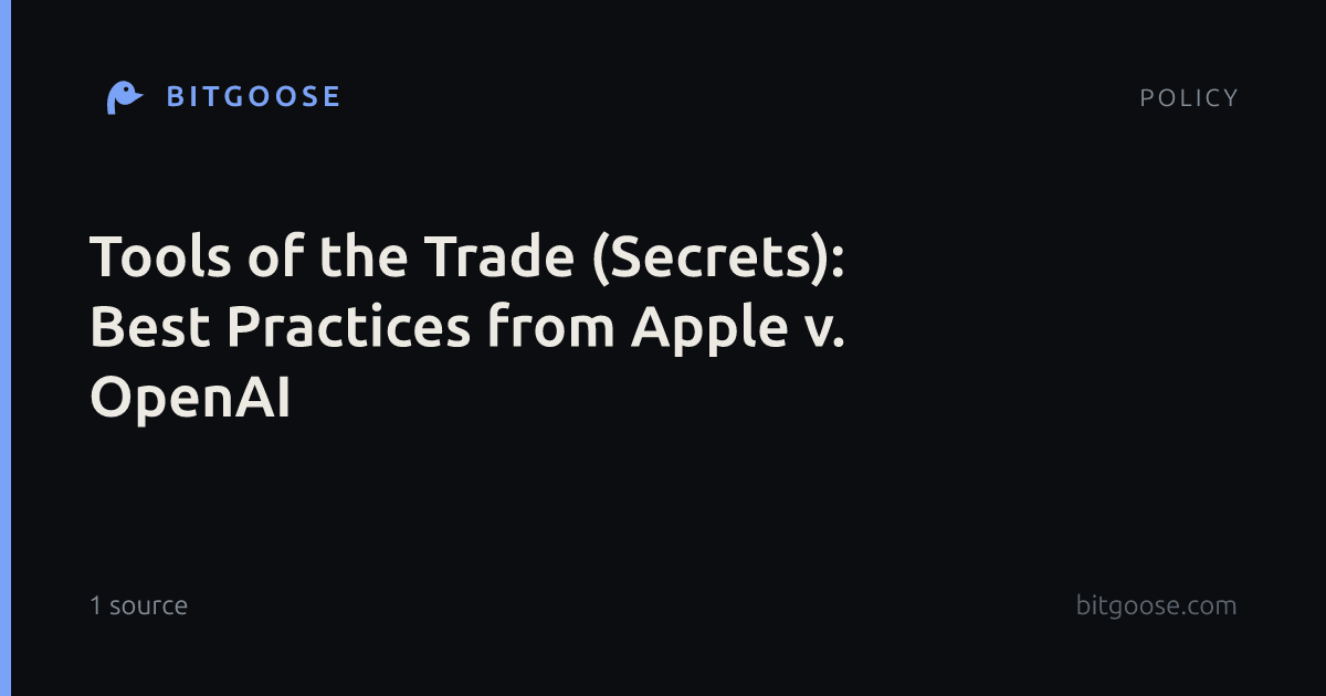 Tools of the Trade (Secrets): Best Practices from Apple v. OpenAI