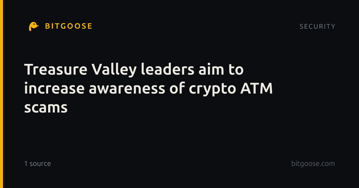Treasure Valley leaders aim to increase awareness of crypto ATM scams