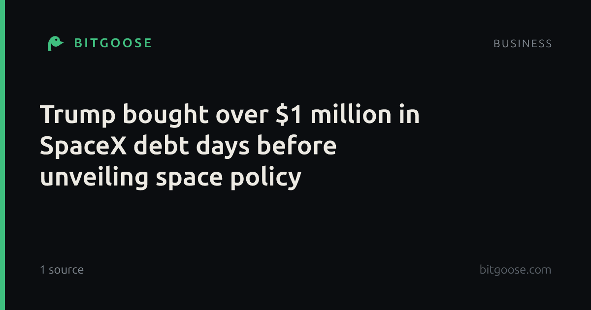Trump bought over $1 million in SpaceX debt days before unveiling space policy