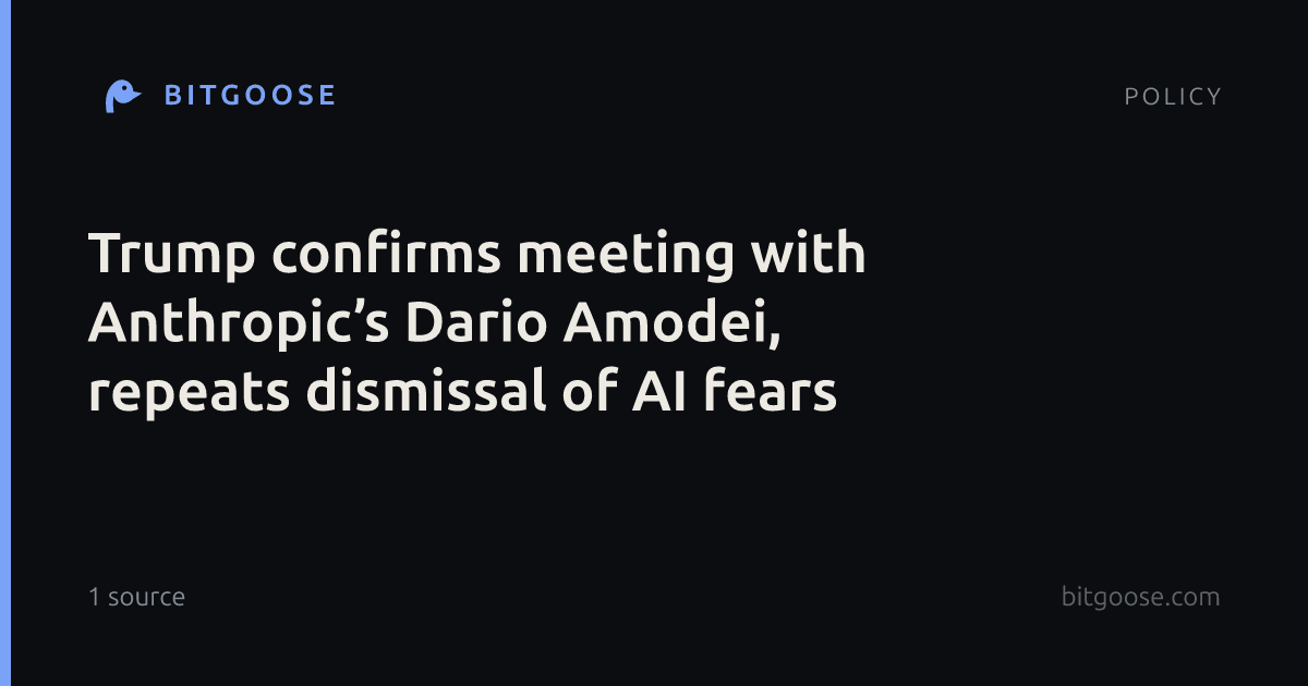 Trump confirms meeting with Anthropic’s Dario Amodei, repeats dismissal of AI fears