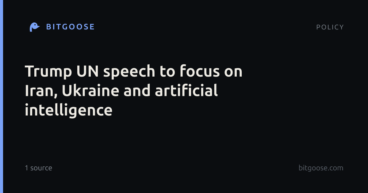 Trump UN speech to focus on Iran, Ukraine and artificial intelligence