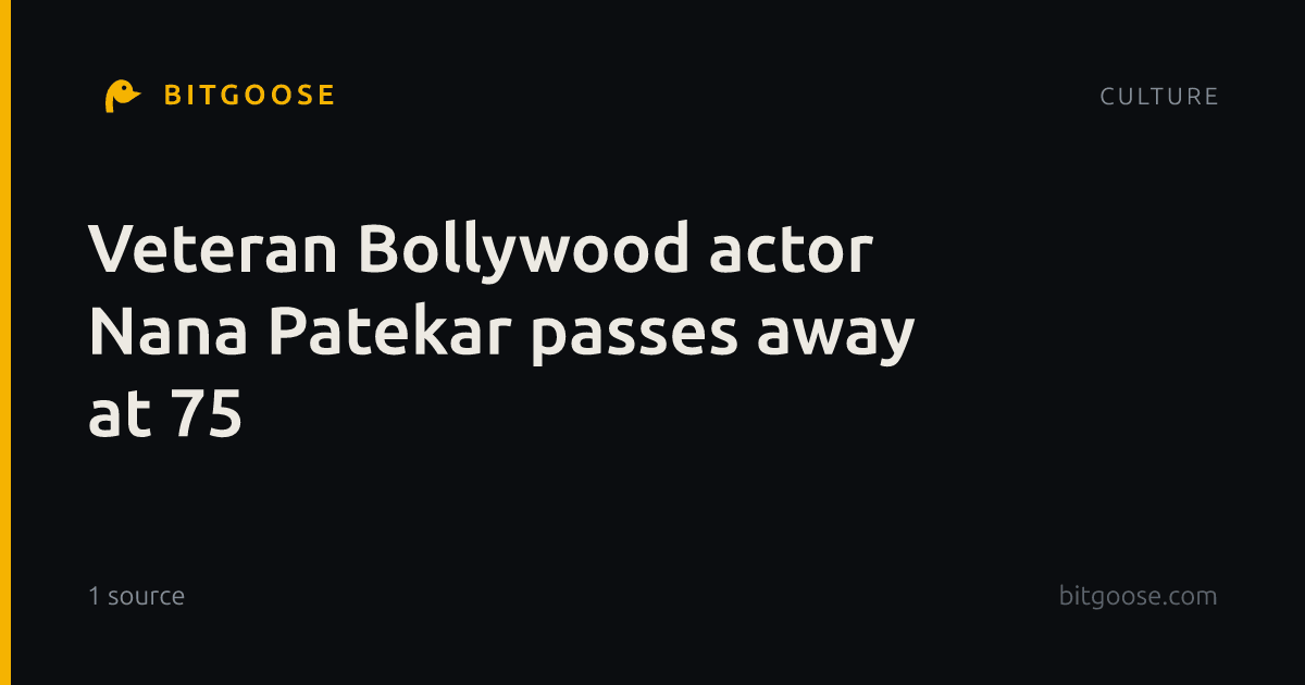 Veteran Bollywood actor Nana Patekar passes away at 75