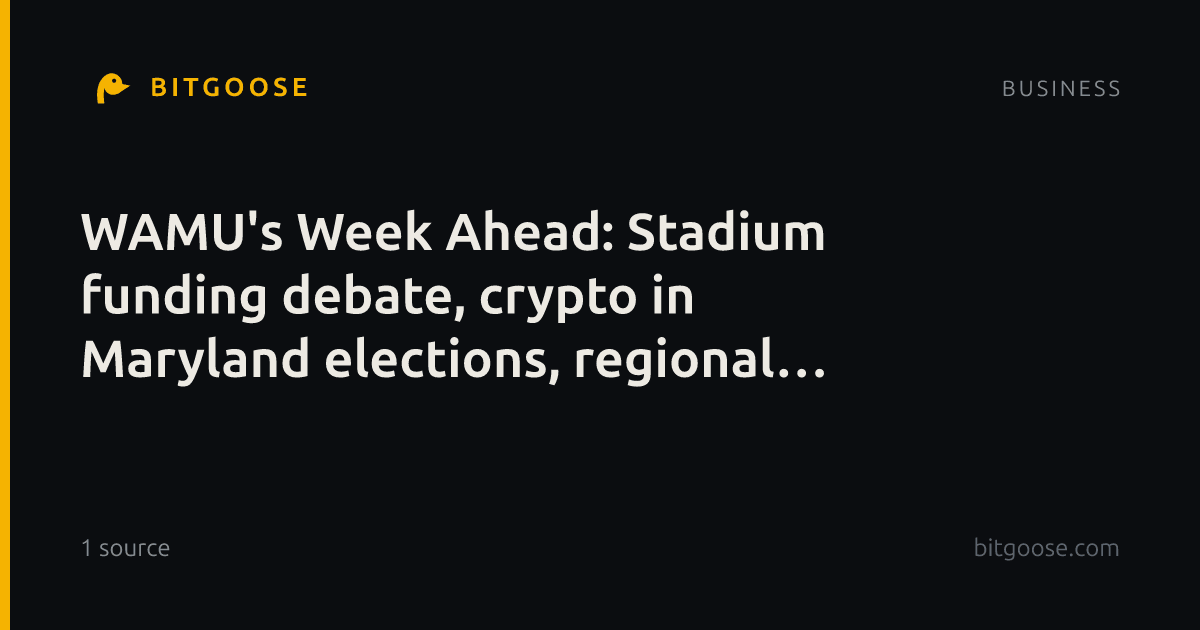 WAMU's Week Ahead: Stadium funding debate, crypto in Maryland elections, regional haunted attractions
