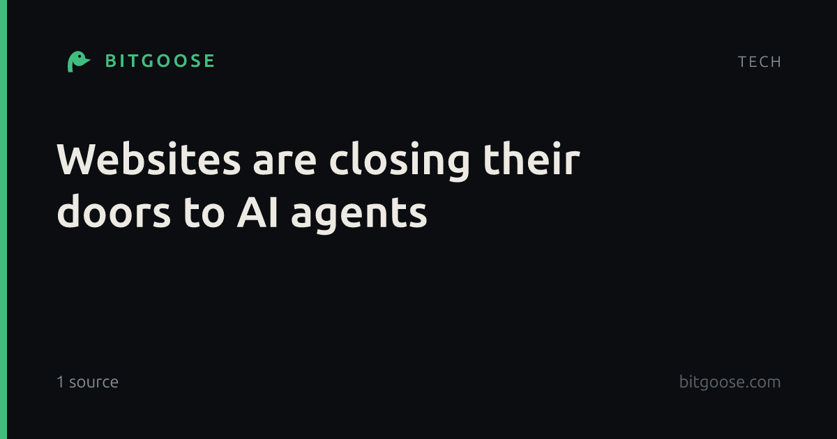 Websites are closing their doors to AI agents