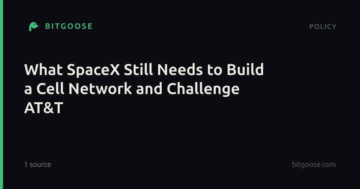What SpaceX Still Needs to Build a Cell Network and Challenge AT&T