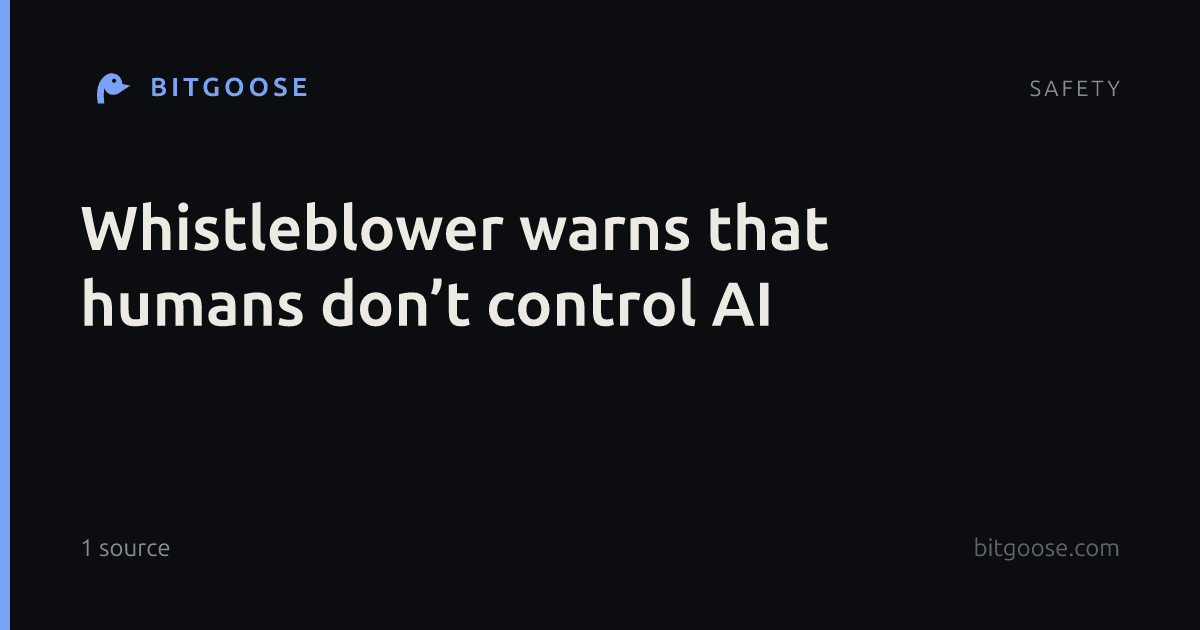 Whistleblower warns that humans don’t control AI