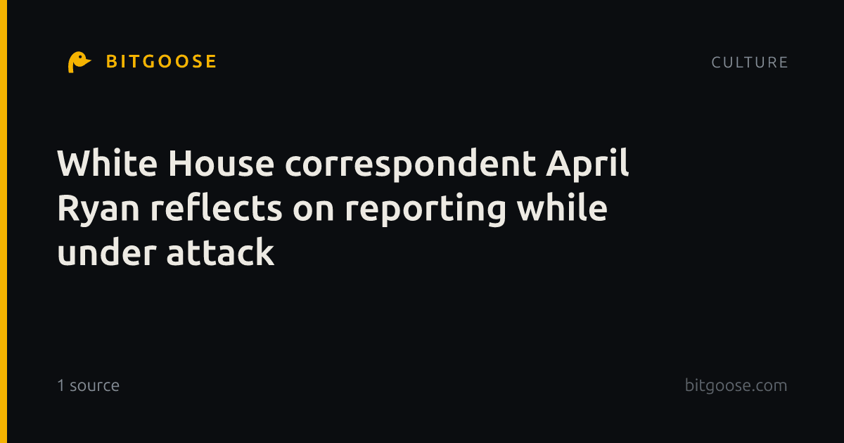 White House correspondent April Ryan reflects on reporting while under attack