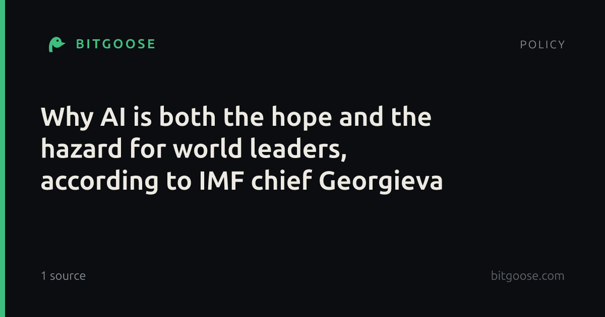Why AI is both the hope and the hazard for world leaders, according to IMF chief Georgieva