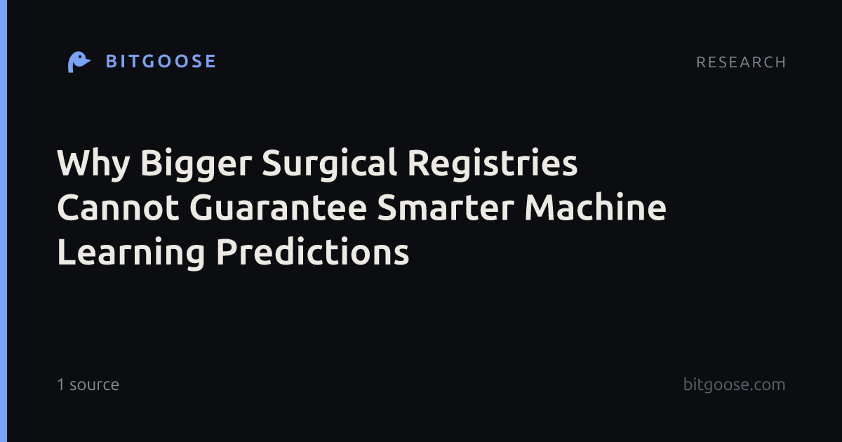 Why Bigger Surgical Registries Cannot Guarantee Smarter Machine Learning Predictions