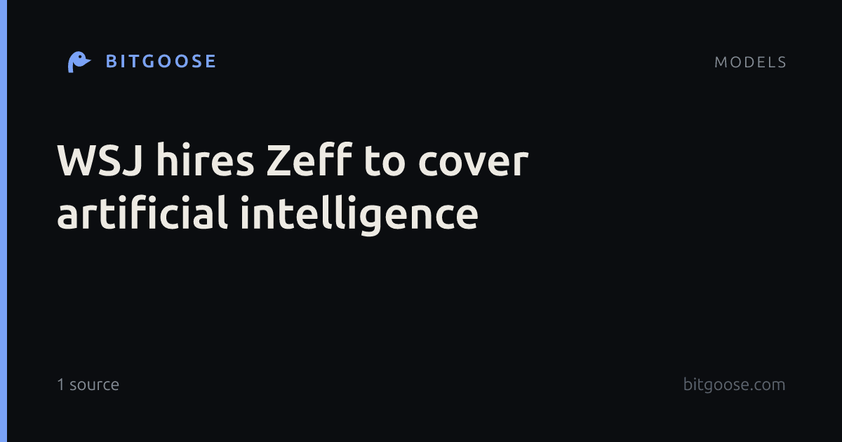 WSJ hires Zeff to cover artificial intelligence