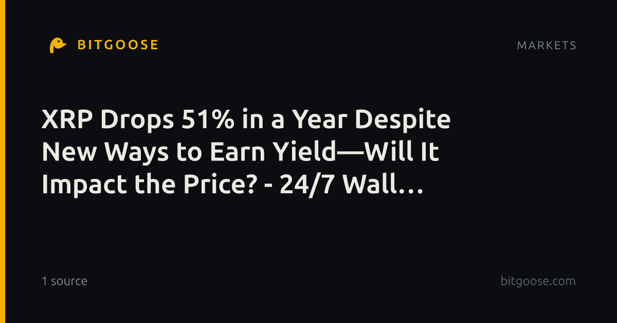 XRP Drops 51% in a Year Despite New Ways to Earn Yield—Will It Impact the Price? - 24/7 Wall St.